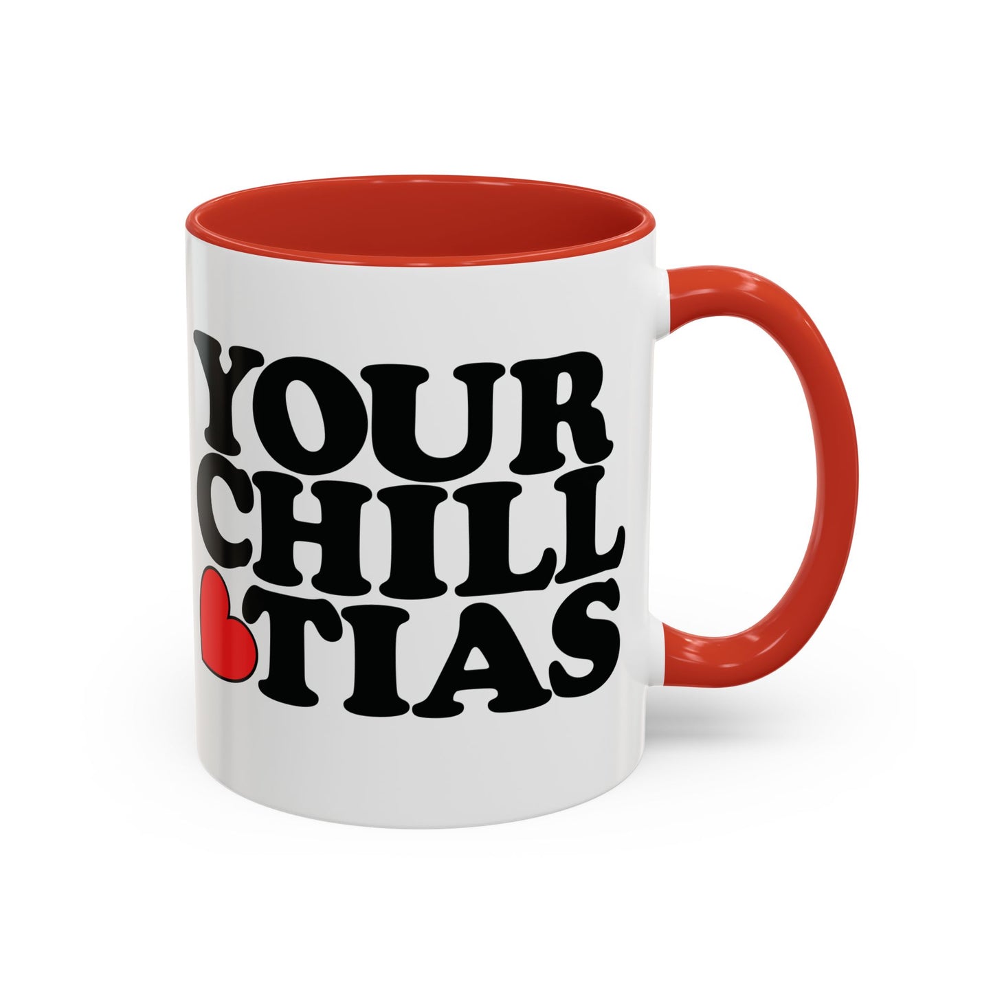 Your Chill Tias Coffee mug 11 oz.